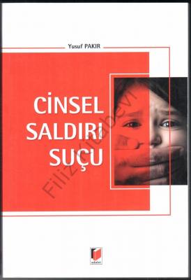 Cinsel Saldırı Suçu Yusuf Pakır