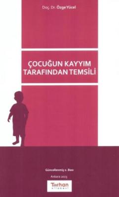 Çocuğun Kayyım Tarafından Temsili 2.BASKI Özge Yücel