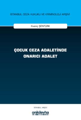 Çocuk Ceza Adaletinde Onarıcı Adalet Kıvanç Şentürk