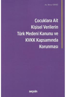Çocuklara Ait Kişisel Verilerin Türk Medeni Kanunu ve Kişisel Verileri