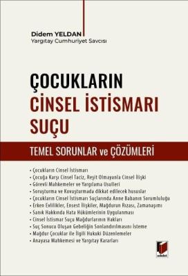 Çocukların Cinsel İstismarı Suçu (Temel Sorunlar ve Çözümleri)