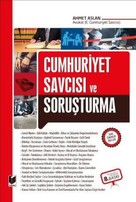Cumhuriyet Savcısı ve Soruşturma 8.baskı Ahmet ASLAN