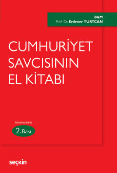 Cumhuriyet Savcısının El Kitabı Prof. Dr. Erdener YURTCAN