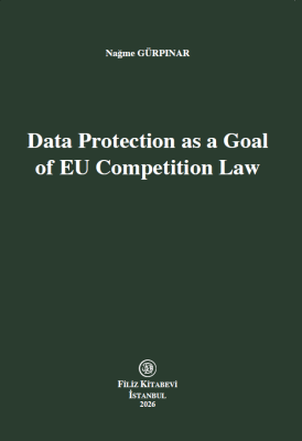 Data Protection as a Goal of EU Competition Law