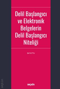 Delil Başlangıcı ve Elektronik Belgelerin Delil Başlangıcı Niteliği El