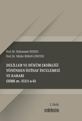 Deliller ve Hüküm Eksikliği Yönünden İstinaf İncelemesi ve Kararı (HMK m. 353/1-a-6)