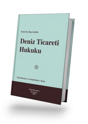 Deniz Ticareti Hukuku Prof. Dr. Hacı KARA