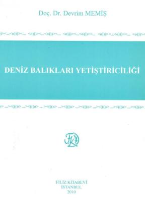 Deniz Balıkları Yetistiriciliği Doç. Dr. Devrim MEMİŞ
