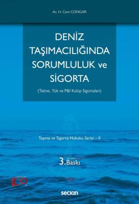 Deniz Taşımacılığında Sorumluluk ve Sigorta 3.BASKI