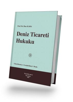 Deniz Ticareti Hukuku Prof. Dr. Hacı KARA