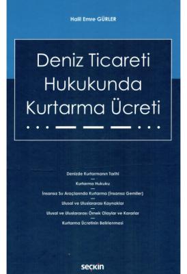 Deniz Ticareti Hukukunda Kurtarma Ücreti Halil Emre Gürler