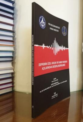 DEPREMİN ÖZEL HUKUK VE KAMU HUKUKU AÇILARINDAN DEĞERLENDİRİLMESİ Sezer