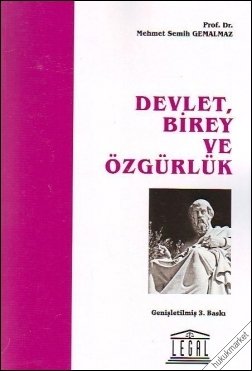 Devlet, Birey ve Özgürlük 3.BASKI ( GEMALMAZ ) Prof.Dr.Mehmet Semih Ge