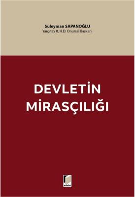 Devletin Mirasçılığı ( SAPANOĞLU ) Süleyman Sapanoğlu