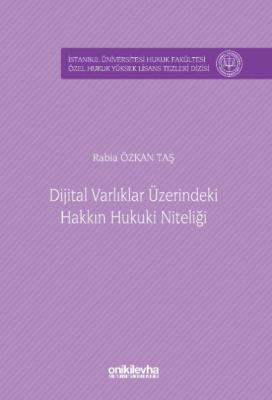 Dijital Varlıklar Üzerindeki Hakkın Hukuki Niteliği