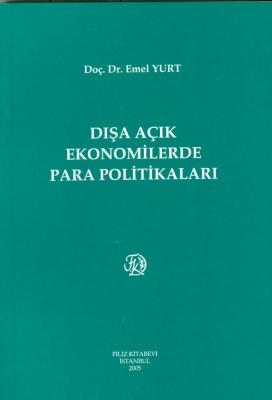 Dışa Açık Ekonomilerde Para Politikası Emel YURT