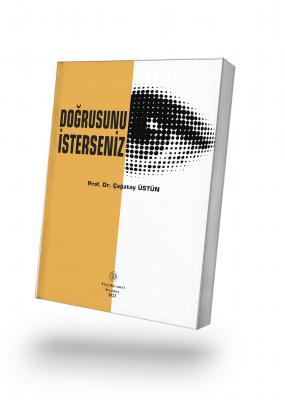 Doğrusunu İsterseniz Prof. Dr. Çağatay ÜSTÜN