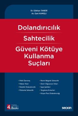 Dolandırıcılık – Sahtecilik – Güveni Kötüye Kullanma Suçları 4.BASKI D