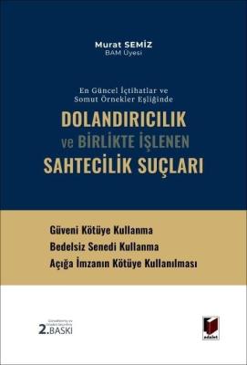 Dolandırıcılık ve Birlikte İşlenen Sahtecilik Suçları 2.BASKI Murat SE