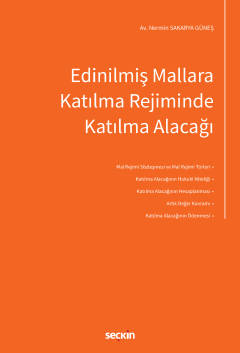 Edinilmiş Mallara Katılma Rejiminde Katılma Alacağı AV. NERMİN SAKARYA