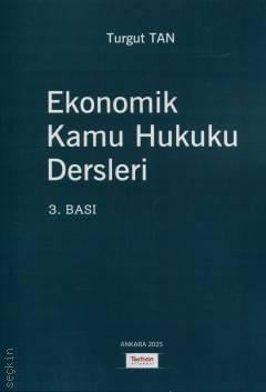 Ekonomik Kamu Hukuku Dersleri 3.BASKI