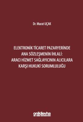 Elektronik Ticaret Pazaryerinde Ana Sözleşmenin İhlali: Aracı Hizmet S