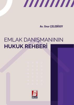 Emlak Danışmanının Hukuk Rehberi Onur Çelebisoy
