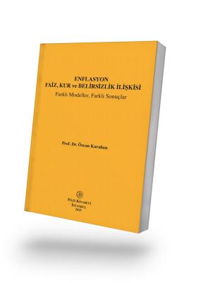 Enflasyon Faiz, Kur ve Belirsizlik Etkileşimi Farklı Modeller, Farklı Sonuçlar