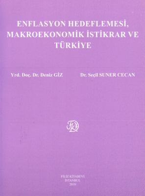 Enflasyon Hedeflemesi, Makro Ekonomik İstikrar ve Türkiye Dr. Öğr. Üye