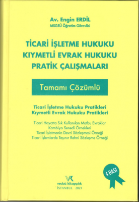 Ticari İşletme Hukuku – Kıymetli Evrak Hukuku Pratik Çalışmaları 4.BAS