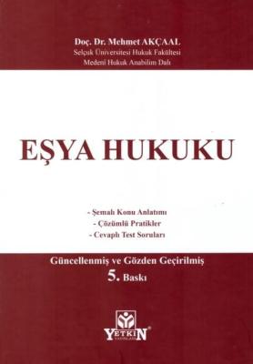 Eşya Hukuku 5.BASKI Doç. Dr. Mehmet AKÇAAL