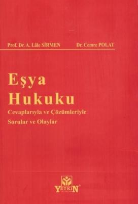 Eşya Hukuku - Cevaplarıyla ve Çözümleriyle Sorular ve Olaylar Cemre PO