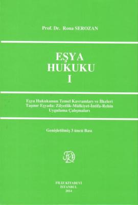 Eşya Hukuku I Prof. Dr. Rona SEROZAN