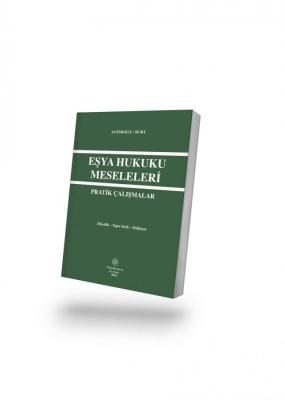 EŞYA HUKUKU MESELELERİ Prof. Dr. Ekrem KURT