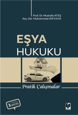 Eşya Hukuku Pratik Çalışmalar 3.BASKI