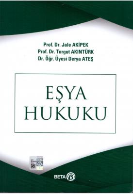 Eşya Hukuku Prof. Dr. Jale G. AKİPEK