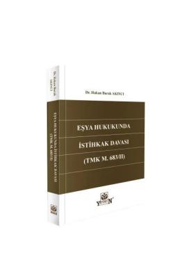 Eşya Hukukunda İstihkak Davası (TMK M. 683/II) Hakan Burak Akıncı