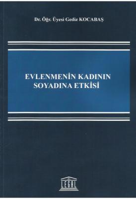 Evlenmenin Kadının Soyadına Etkisi ( KOCABAŞ ) Dr. Öğr. Üyesi Gediz Ko