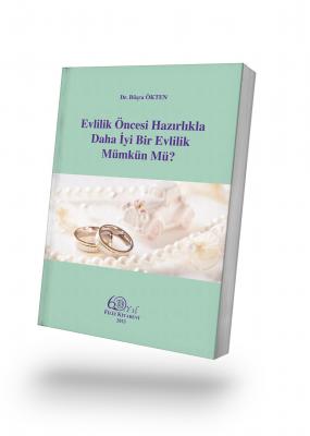 Evlilik Öncesi Hazırlıkla Daha İyi Bir Evlilik Mümkün Mü?