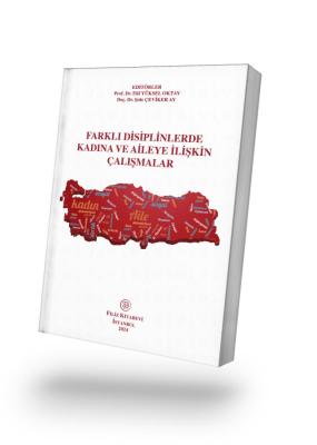 Farklı Disiplinlerde Kadına ve Aileye İlişkin Çalışmalar Prof. Dr. Eli