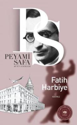 Fatih Harbiye ( safa ) Peyami Safa