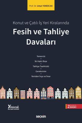 Konut ve Çatılı İş Yeri Kiralarında Fesih ve Tahliye Davaları 2.BASKI 