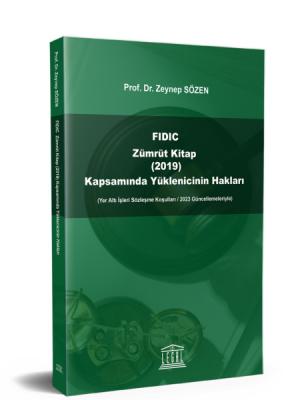 FIDIC Zümrüt Kitap (2019) Kapsamında Yüklenicinin Hakları Zeynep Sözen
