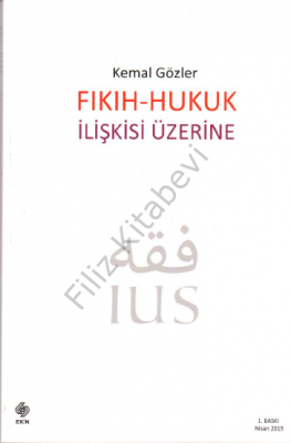 Fıkıh – Hukuk İlişkisi Üzerine Prof. Dr. Kemal Gözler