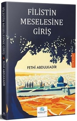 FİLİSTİN MESELESİNE GİRİŞ (FETHİ ABDULKADİR) FETHİ ABDULKADİR