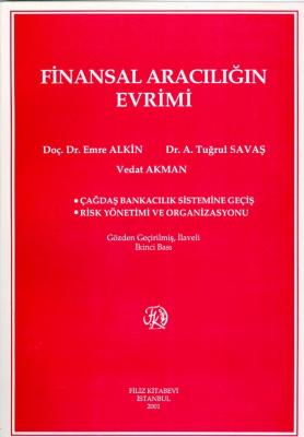 Finansal Aracılığın Evrimi Prof. Dr. Emre Alkin - Dr. A. Tuğrul Savaş 