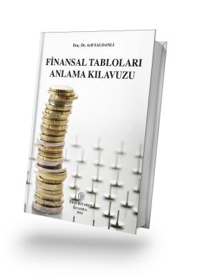 Finansal Tabloları Anlama Kılavuzu Doç. Dr. Arif SALDANLI