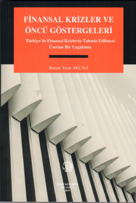 Finansal Krizler ve Öncü Göstergeleri Dr. Öğr. Üyesi Burçay YAŞAR AKÇA