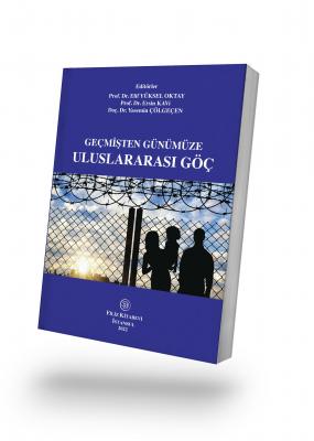 Geçmişten Günümüze Uluslararası Göç Prof. Dr. Elif YÜKSEL OKTAY