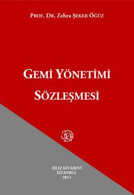 Gemi Yönetimi Sözleşmesi Prof. Dr. Zehra ŞEKER ÖĞÜZ